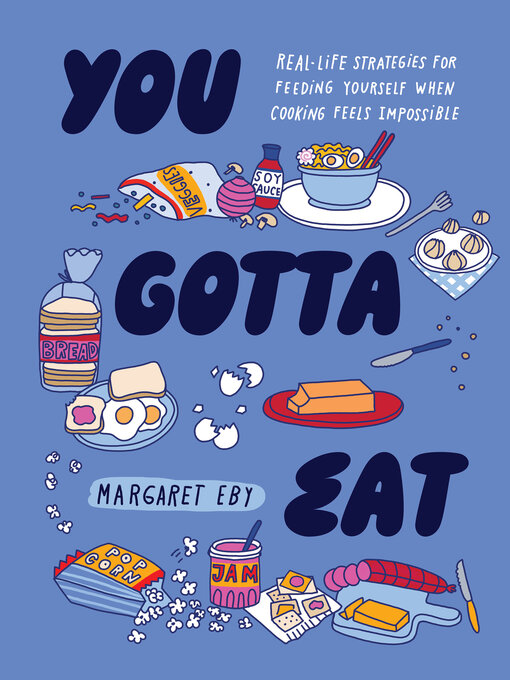 Title details for You Gotta Eat by Margaret Eby - Wait list